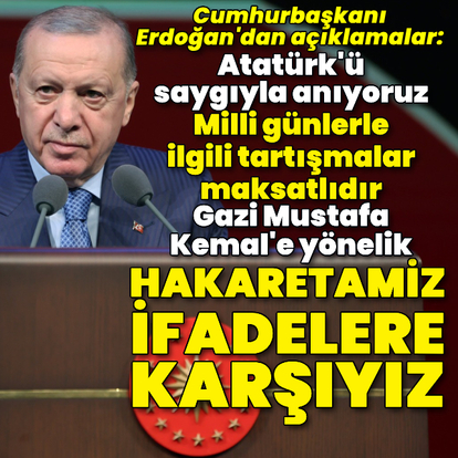 Cumhurbaşkanı Erdoğan'dan açıklamalar