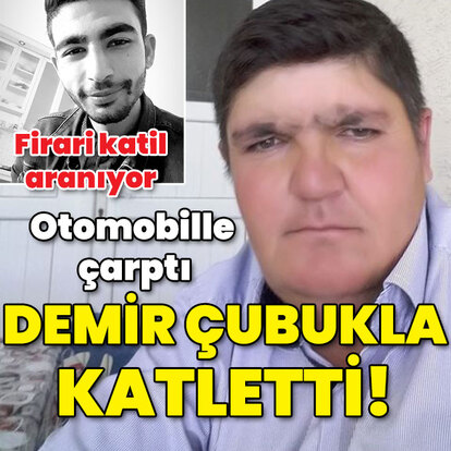 Otomobille çarptı demir çubukla öldürdü!
