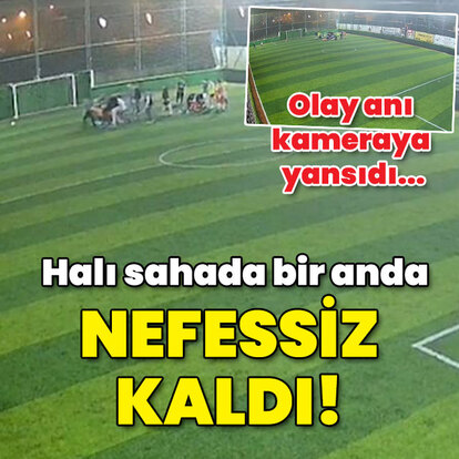 Olay anı kameraya yansıdı... Halı sahada bir anda nefessiz kaldı!