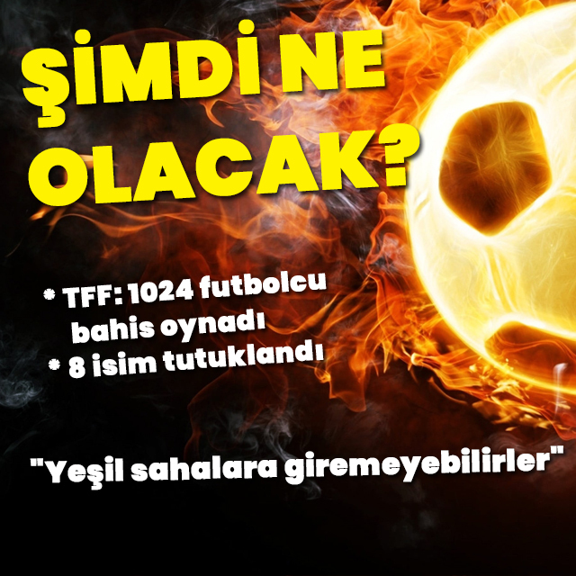 Türk futbolunda bahis depremi: Şimdi ne olacak?