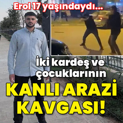 Erol 17 yaşındaydı... İki kardeş ve çocuklarının kanlı arazi kavgası!