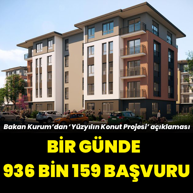 Yüzyılın Konut Projesi'ne ilk gün başvuranların sayısı açıklandı