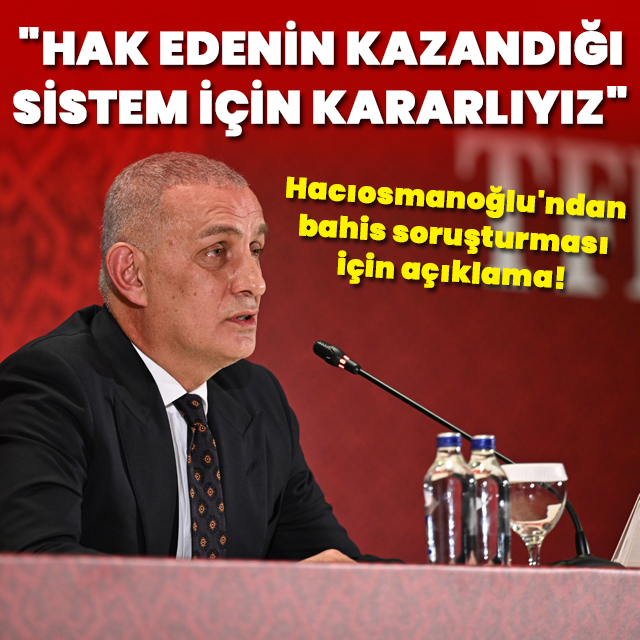 "Hak edenin kazandığı sistem için kararlıyız"