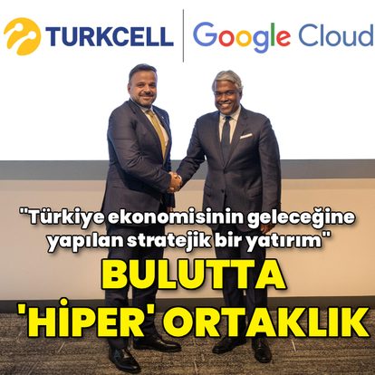 Turkcell ve Google Cloud'dan stratejik ortaklık