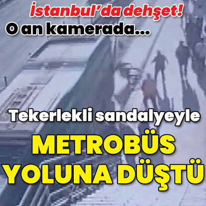 Dehşet anı kamerada! Tekerlekli sandalyeyle metrobüs yoluna düştü!
