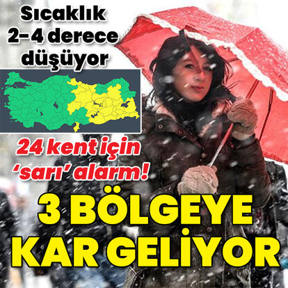 24 kent için 'sarı' alarm! Sıcaklık 2-4 derece düşüyor... 3 bölgeye kar geliyor!