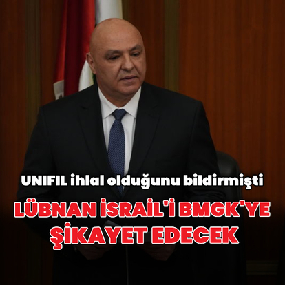 Lübnan İsrail'i BMGK'ye şikayet edecek