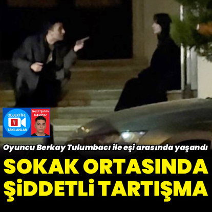 Sokak ortasında şiddetli tartışma