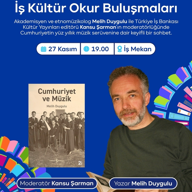 İş Kültür Okur Buluşmaları’nda Cumhuriyet ve müzik konuşulacak