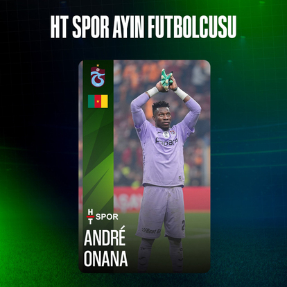 HT Spor Ekim ayının oyuncusu Andre Onana!