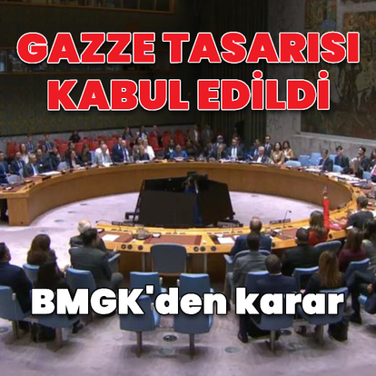 BMGK Gazze tasarısını kabul etti