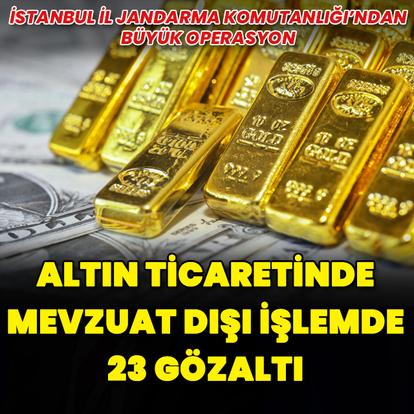 Altın ticaretinde mevzuat dışı işlem operasyonu