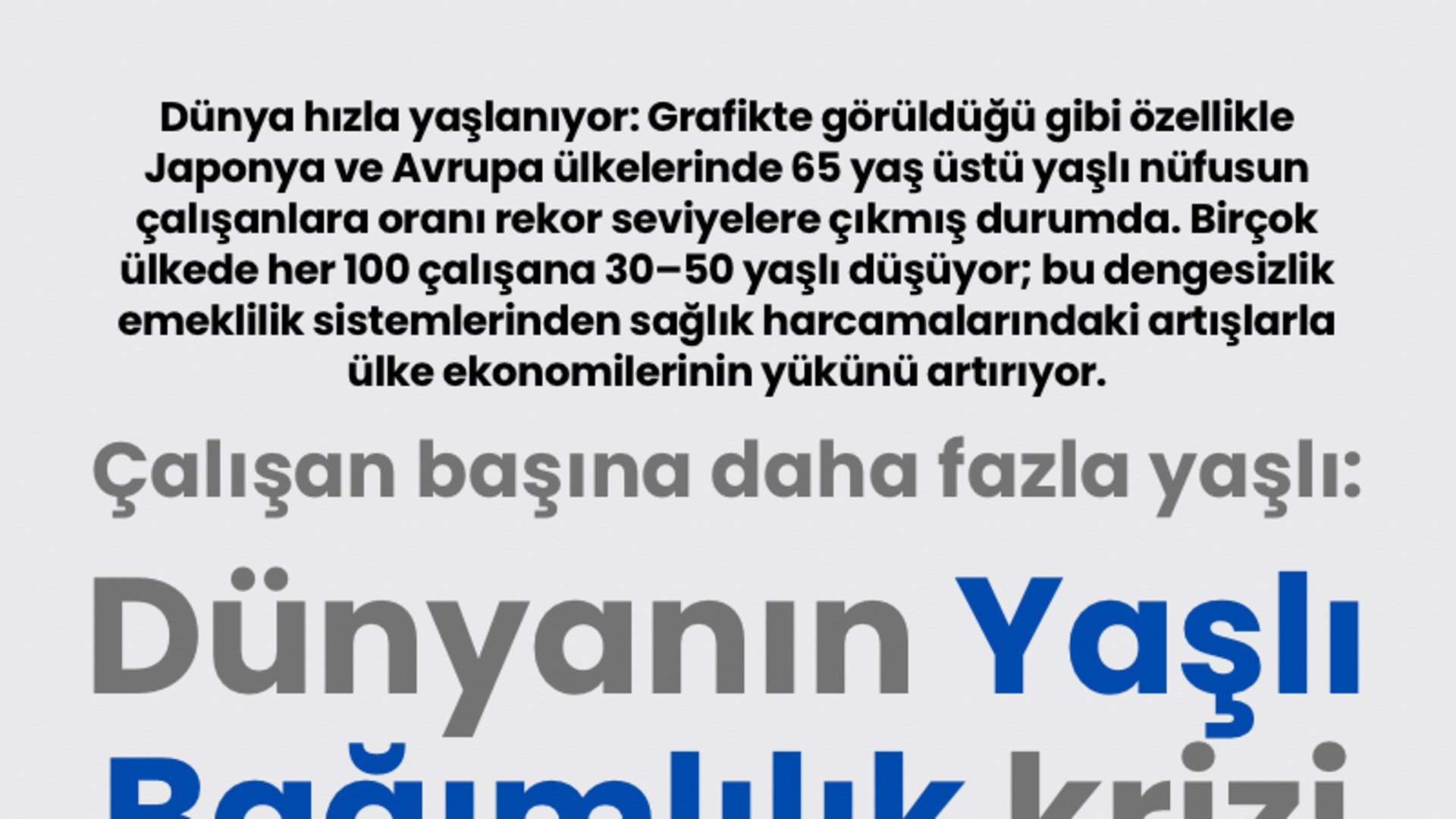 Dünya Hızla Yaşlanıyor: Her 100 Çalışana 65 Yaş Üstü Düşüyor