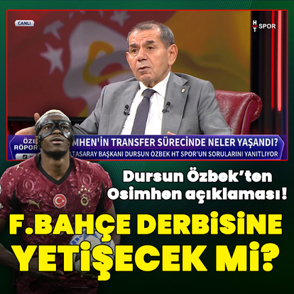 Dursun Özbek'ten Osimhen açıklaması!