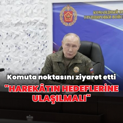 Putin'den komuta noktasına ziyaret