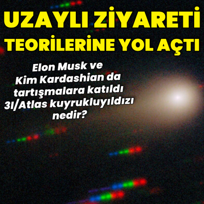 Uzaylı ziyareti teorilerine yol açan 3I/Atlas kuyrukluyıldızı nedir?