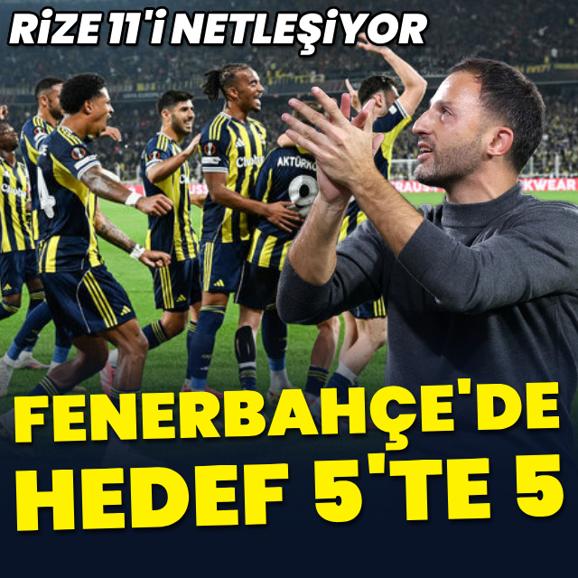 Fenerbahçe'de hedef 5'te 5!