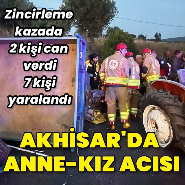 Akhisar'da anne-kız acısı