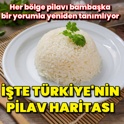 Türkiye'nin "pilav" haritası!