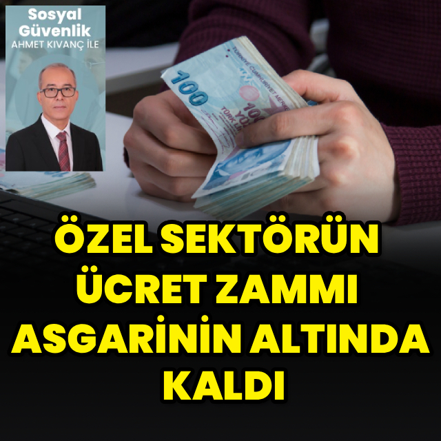 Özel sektör zammı asgariye yetişemedi