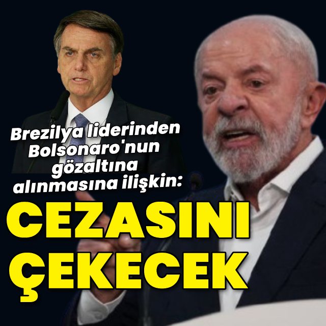 "Bolsonaro cezasını çekecek"