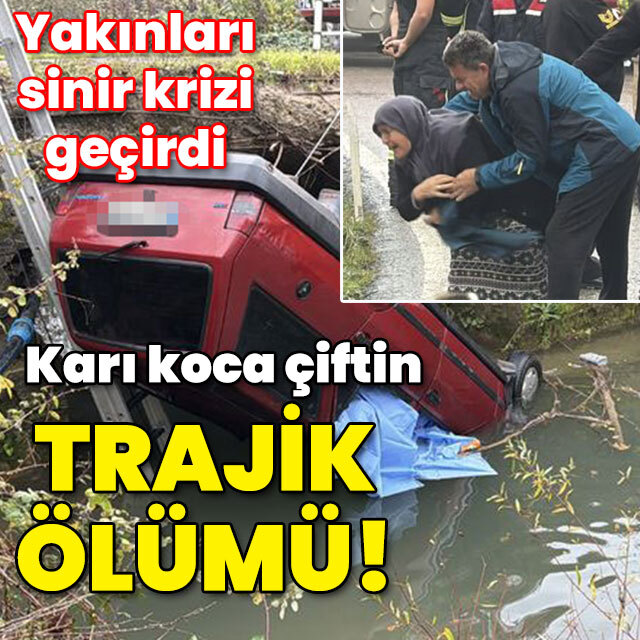 Karı koca çiftin trajik ölümü!