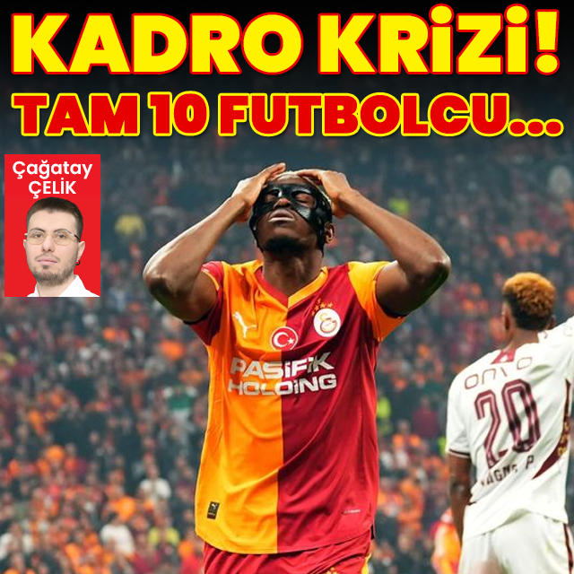 G.Saray'da kadro krizi! Tam 10 futbolcu...