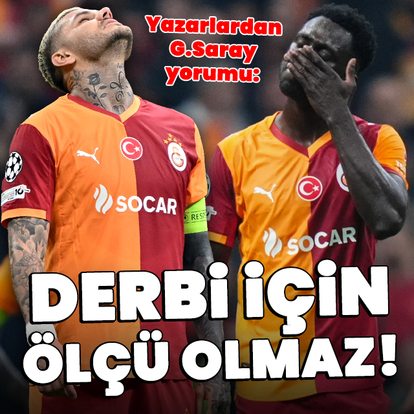 "Bu maç derbi için ölçü olmaz"