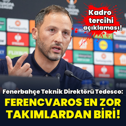 Tedesco: Eksiklikler problem değil, biz hazırız!