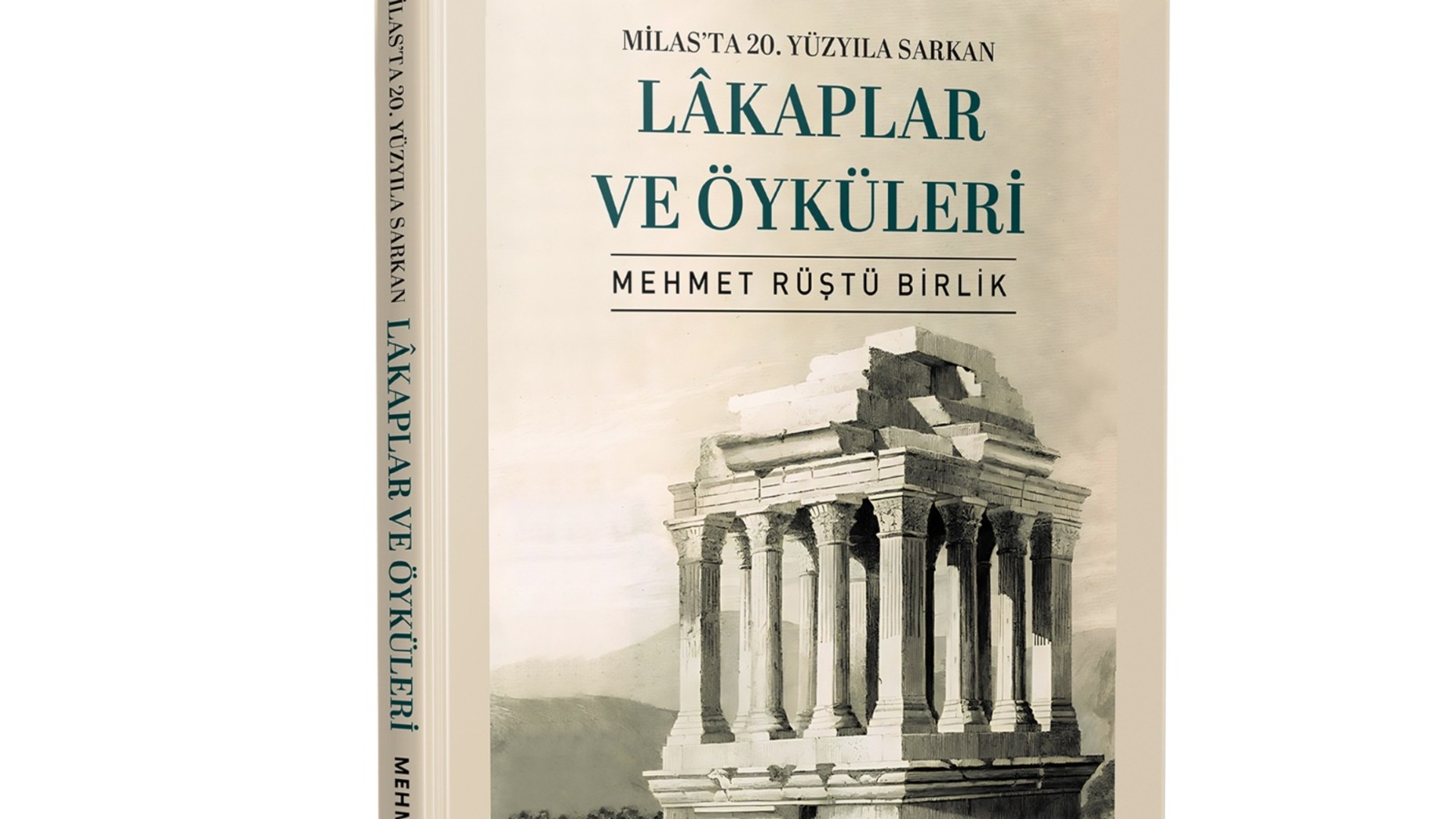 Milas'ta 20. Yüzyıla Sarkan Mehmet Rüştü Birlik'in kitabı Lakaplar Ve Öyküleri raflardaki yerini aldı