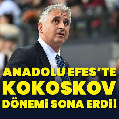 Efes'te Kokoskov dönemi sona erdi!