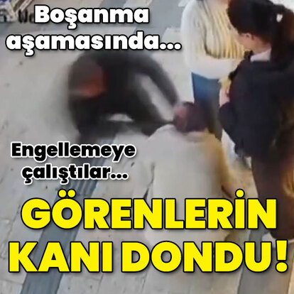 Boşanma aşamasında... Engellemeye çalıştılar... Görenlerin kanı dondu!