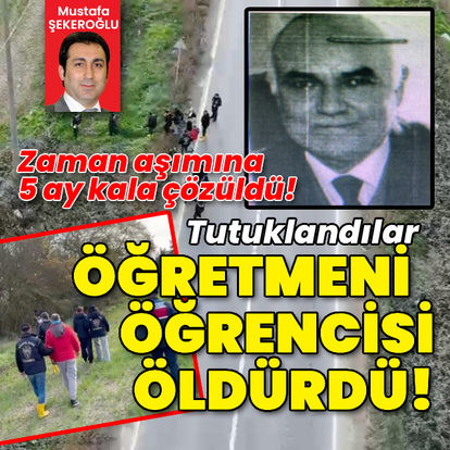 Zaman aşımına 5 ay kala çözüldü! Kayıp öğretmeni öğrencisi genç kız öldürdü!