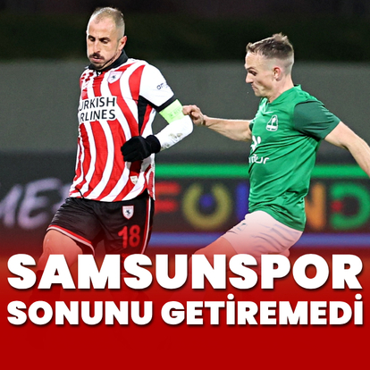 Samsunspor sonunu getiremedi!