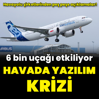 6 bin uçakta yazılım krizi