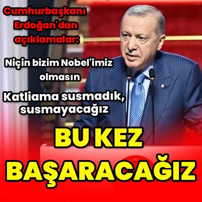 Cumhurbaşkanı Erdoğan'dan açıklamalar