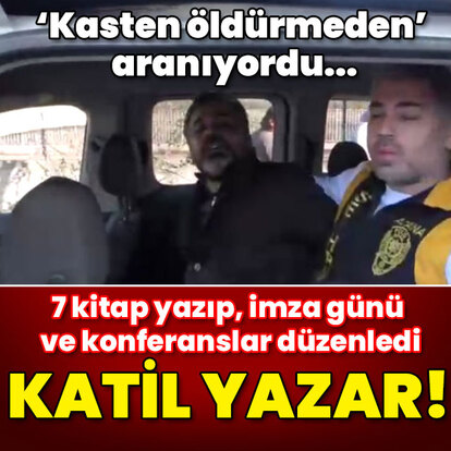 'Kasten öldürmeden' aranıyordu... 7 kitap yazıp, imza günü ve konferanslar düzenledi!