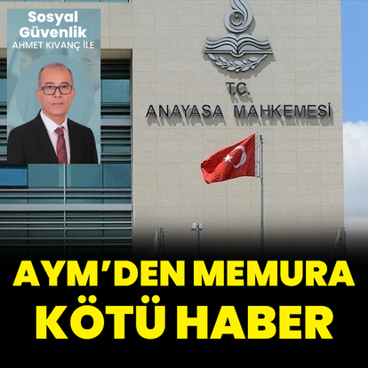 AYM’den memura kötü haber