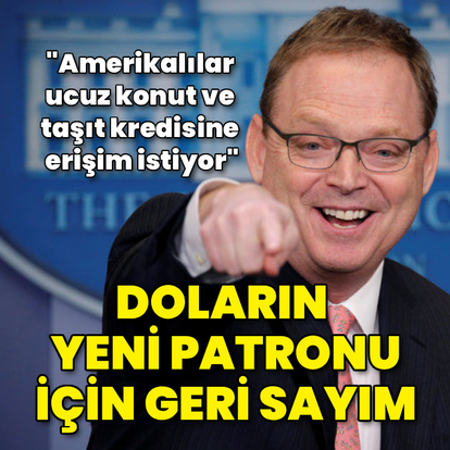 Doların yeni patronu için geri sayım