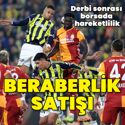 Derbi sonrası borsada hareketlilik