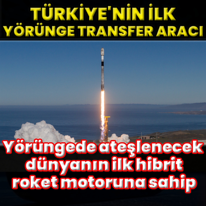 Türkiye'nin ilk yörünge transfer aracı uzayda