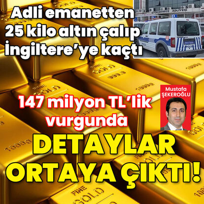 147 milyon TL'lik adli emanet vurgununda detaylar çıktı!