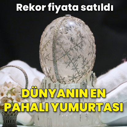 Dünyanın en pahalı yumurtası rekor fiyata satıldı
