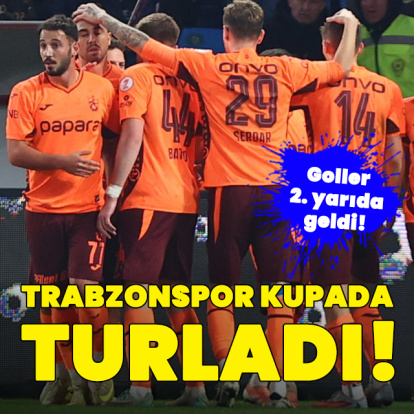 Trabzonspor Türkiye Kupası'nda turladı!