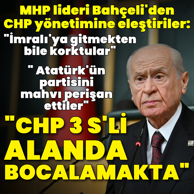 "CHP üç S'li bir alanda bocalamakta"
