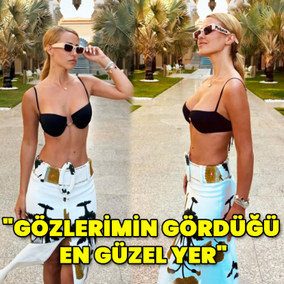 "Gözlerimin gördüğü en güzel yer"