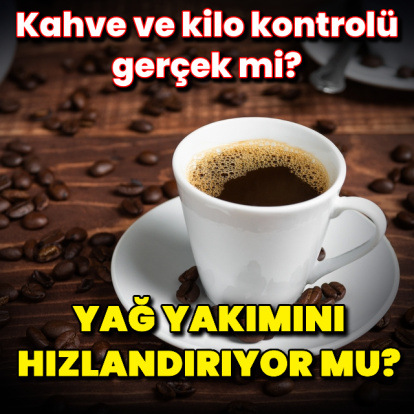 Kahve gerçekten yağ yakımını hızlandırıyor mu?