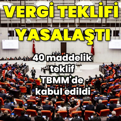 Vergi teklifi TBMM'den geçti