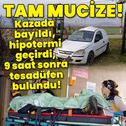 Kaza yaptı, bayıldı, hipotermi geçirdi!