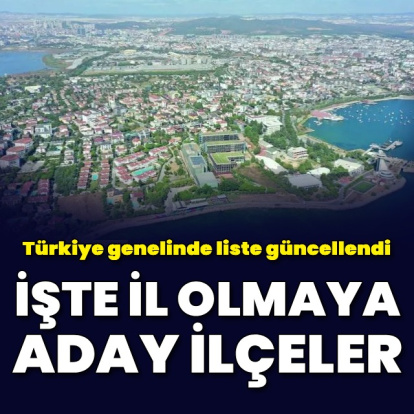İl olmaya aday ilçeler